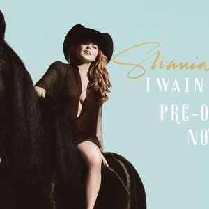 Shania Twain Queen of Me Pre-Order Now